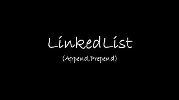 LinkedList - Part 1(Append, Prepend) | Java | Malayalam