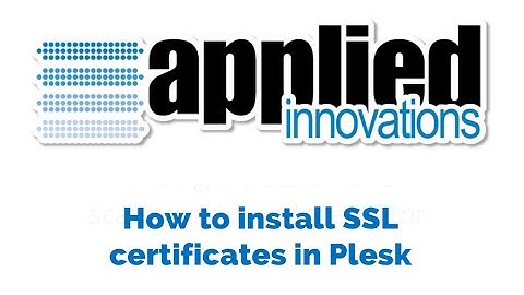 How to Install SSL Certificates in Plesk