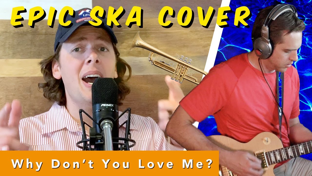 EPIC Ska Cover | "Why Don't You Love Me" (Hank Williams Cover)