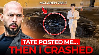 Andrew Tate Posted Me 1 Hour Later I Crashed My Mclaren 765Lt