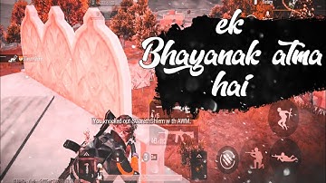 Ek Bhayanak Atma | Pubg Montage | SAMSUNG A3,A5,A6,A7,J2,J5,J7,S5,S6,S7,S9,A10,A20,A30,A50,A70
