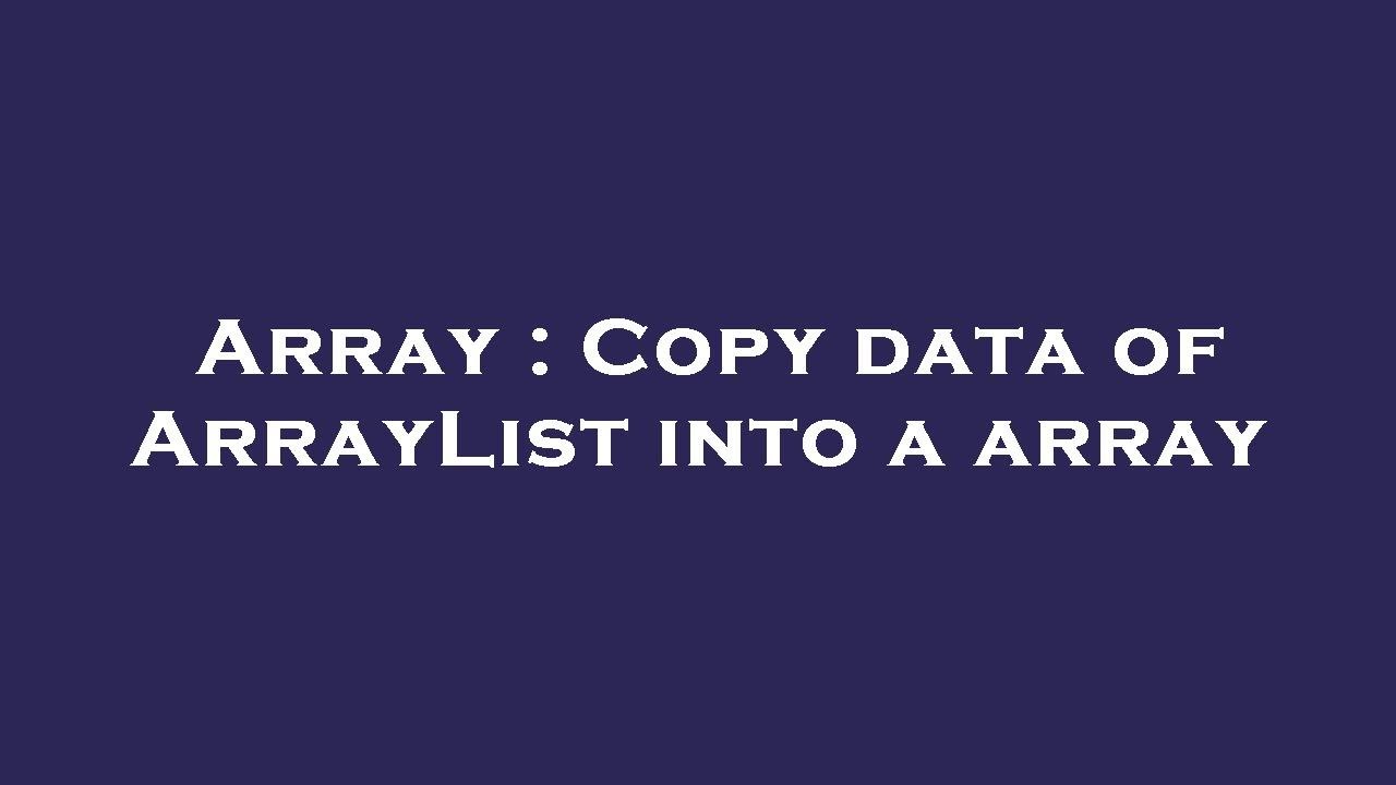 Array : Copy data of ArrayList into a array - YouTube