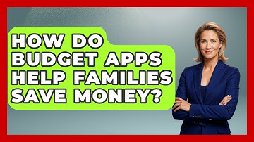How Do Budget Apps Help Families Save Money? | Budgeting as a Parent News