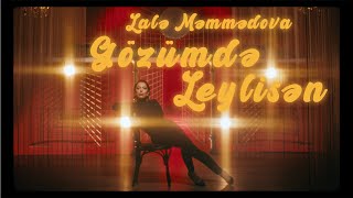 Lalə Məmmədova — Gözümdə Leylisən (Rəsmi Musiqi Videosu) Resimi