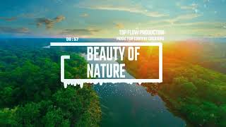 (free copyright music) - Beauty of Nature [Abstract & Glitch Music by Top Flow Production]