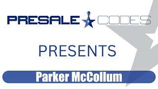 Parker McCollum presale codes 2023