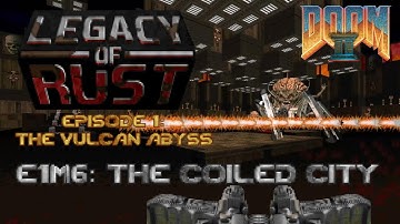 Doom 2 Legacy of Rust - E1M6: The Coiled City - 100% Kills, Items, Secrets (Ultra-Violence)