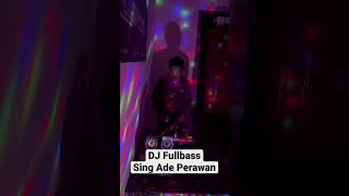 DJ Sing Ade Perawan Fullbass #dj #viral #bali #djremix #shorts