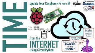 Update Time on a Raspberry Pi Pico w/CIrcuitPython: Parse JSON, format  dates/times, & schedule jobs - YouTube