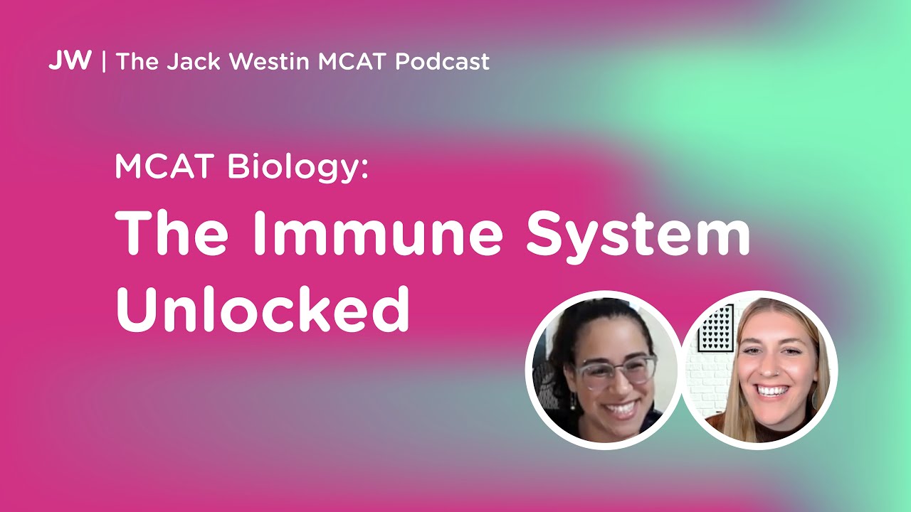 MCAT Biology The Immune System Unlocked I Jack Westin MCAT Podcast