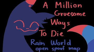A Million Gruesome Ways To Die (Rain World spoof map) (CLOSED) (BACKUP AND THUMBNAIL CONTEST OPEN)