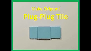 How to Make 3D Origami Plug-Plug Tile | Modular Origami Bricks and Tiles