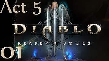 Diablo 3 Reaper of Souls - Crusader - ACT V - 01