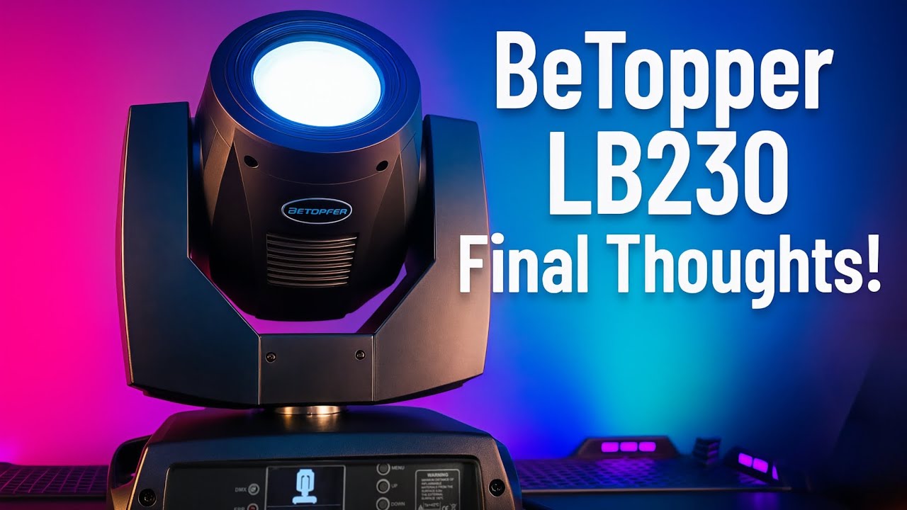 BeTopper LB230 7R Final Verdict: Beam Brilliance or Bust?