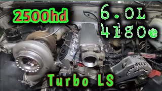 2500hd 6.0 s480 turbo is in sheet metal aluminum intake gen4 rods and pistons