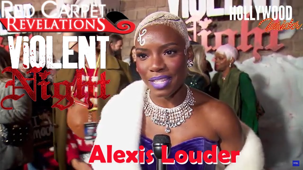 Alexis Louder 'Violent Night' | Red Carpet Revelations