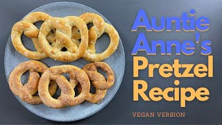 Auntie Anne's Pretzel Recipe | Vegan Pretzel Recipe | Make Soft, Chewy Pretzels | Easy Pretzels