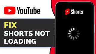 YouTube Shorts Not Working or Stuck on Loading Screen? Fix It (2026)