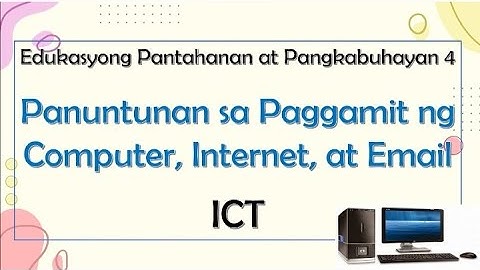 EPP 4 ICT Panuntunan sa Paggamit ng Computer, Internet, at Email