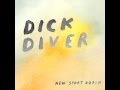 Dick Diver - Head Back