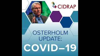 Ep 51 Osterholm Update COVID 19: A Balancing Act