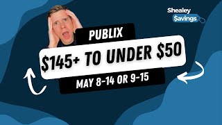 Publix Haul! $145+ to UNDER $50! May 8-15
