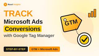 Track Microsoft Ads Conversions with Google Tag Manager — Google Ads & Tracking for Local Businesses