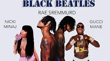 Rae Sremmurd - Black Beatles ft. Nicki Minaj & Gucci Mane