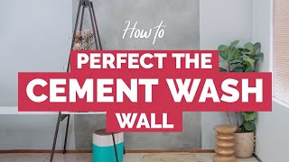 #DIY HOW TO PERFECT THE CEMENT WASH WALL