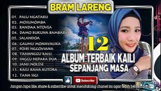 lagu kaili Bram Lareng enak di dengar