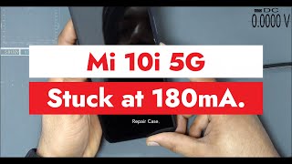 MI 10i 5G Dead. Boot Current Stucked at 180mA, Repair Case.