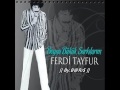 Ferdi Tayfur En Kral şarkıarı Karışk