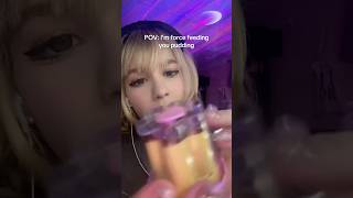 Pov Im Force Feeding You Pudding