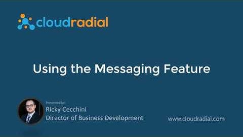 Using the Messaging Feature in CloudRadial