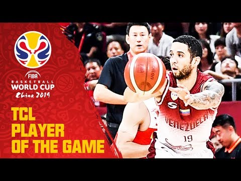 Heissler Guillent  | Venezuela v China | TCL Player of the Game - FIBA Basketball World Cup 2019