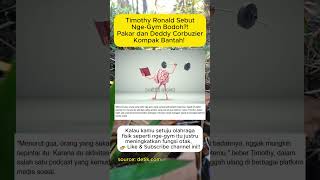 Timothy Ronald Sebut Ngegym Bodoh Pakar Dan Deddy Corbuzier Kompak Bantah shorts trending