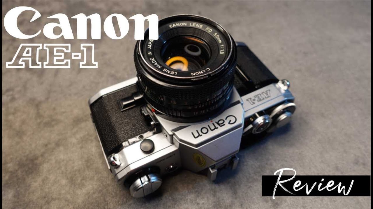 Canon　AE1 CANON AE1 📷 La Review DEFINITIVA - YouTube