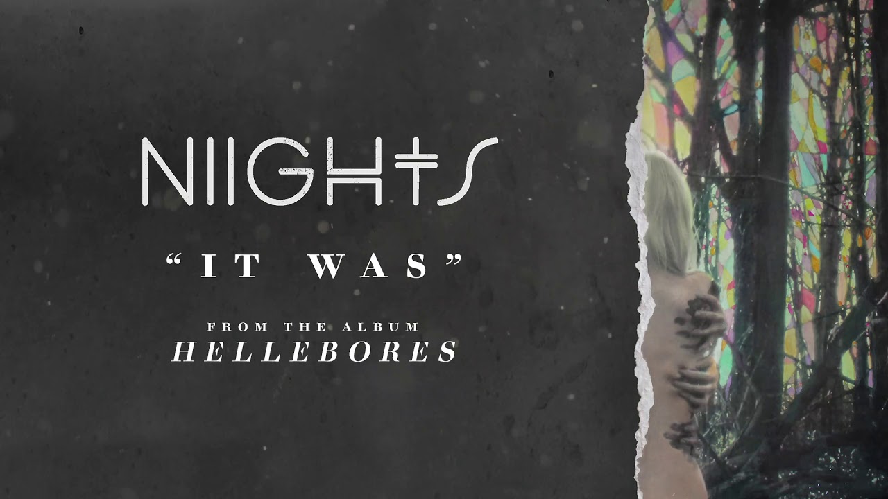 Watch NIIGHTS - It Was (Official Stream) on YouTube Watch NIIGHTS - It Was (Official Stream) on YouTube