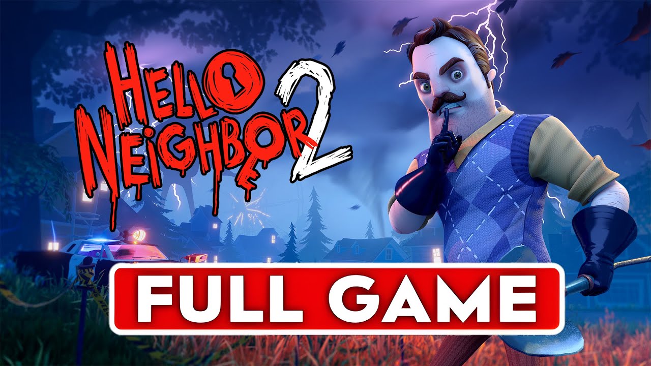 Hello Neighbor | Full Game Walkthrough | No Commentary | Act 1, 2, 3, 4 ...