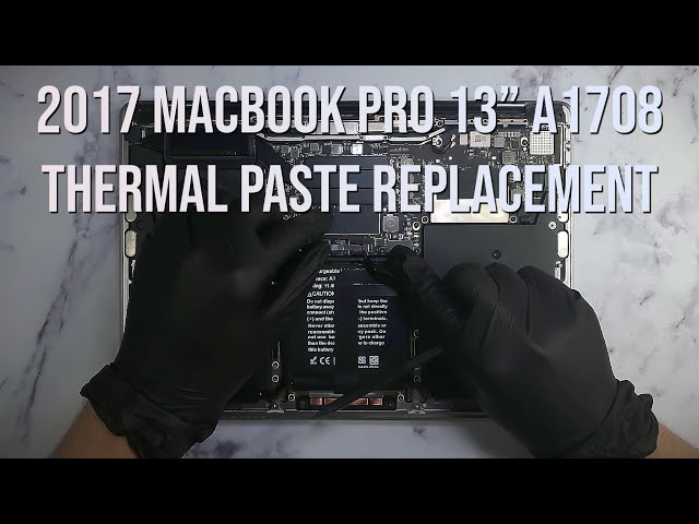 2017 MacBook Pro 13" A1708 | Disassembly & Thermal Paste Replacement