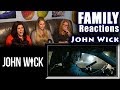 John Wick | FAMILY Reactions