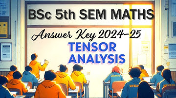 Tensor Analysis Paper|Answer Key|BSc|Math|5th Semester|DDU University