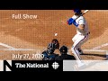 COVID-19 threatens MLB season — CBC News: The National | July 27, 2020