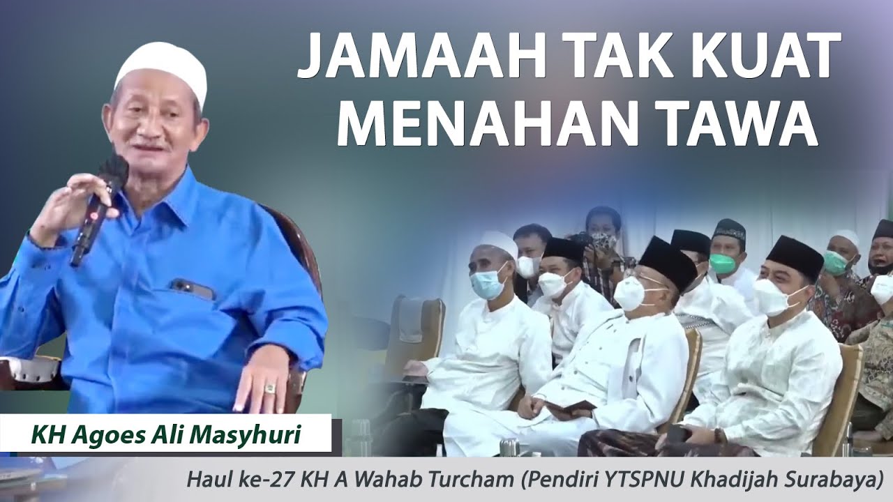 Jamaah Tak Kuat Menahan Tawa ~  KH Agoes Ali Mayshuri
