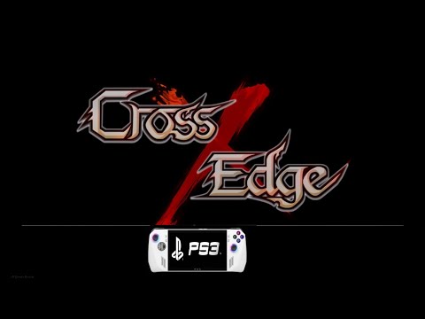 Cross Edge ★ PlayStation 3 Game  {{playable}} List ( RPCS3 - ASUS ROG ALLY)