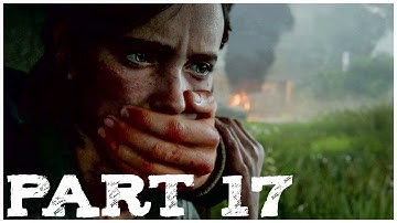 THE LAST OF US 2 Walkthrough Gameplay Part 17 - JESSE (No Commentary)