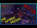[PoE] Jak SZYBKO przejść akty w POE1 - AKT 7