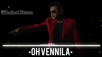 Oh Vennila-Kadhal Desam