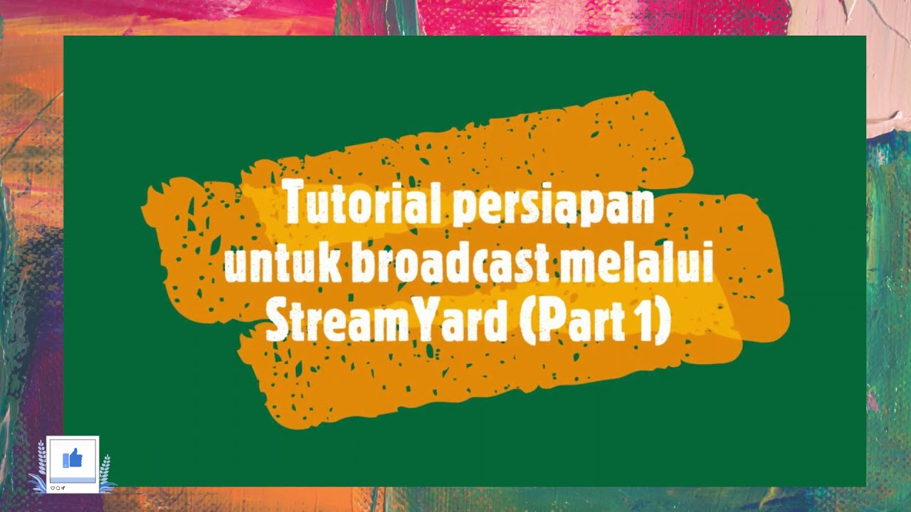 StreamYard Tutorial 3: Cara set up broadcast - YouTube