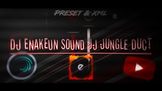 Dj Enakeun Sound Jj Jungle Duct tutungid Fvnky  Alight Motion And Edjing Mix 